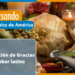 El Día de Acción de Gracias con el colorido y los sabores latinos en EEUU
