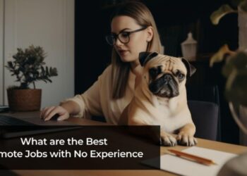 What are the Best Remote Jobs with No Experience