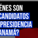 ¿Quiénes son los ocho candidatos a la presidencia de Panamá?