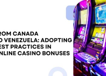 From Canada to Venezuela: Adopting Best Practices in Online Casino Bonuses