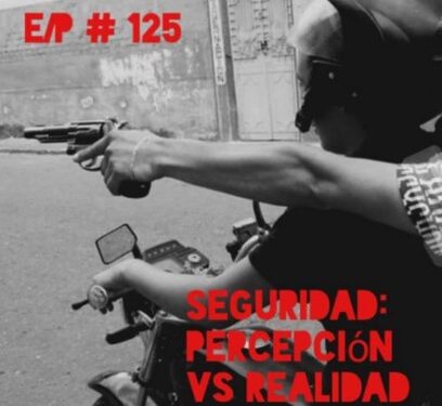 En Clave Podcast #125 Seguridad: percepción Vs realidad