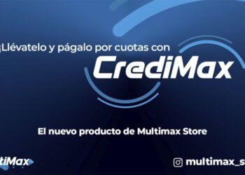 ¡Llévatelo y págalo por cuotas con CrediMax! El nuevo producto de Multimax Store 
