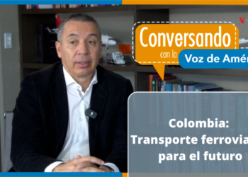 Colombia impulsa una infraestructura ferroviaria para el futuro