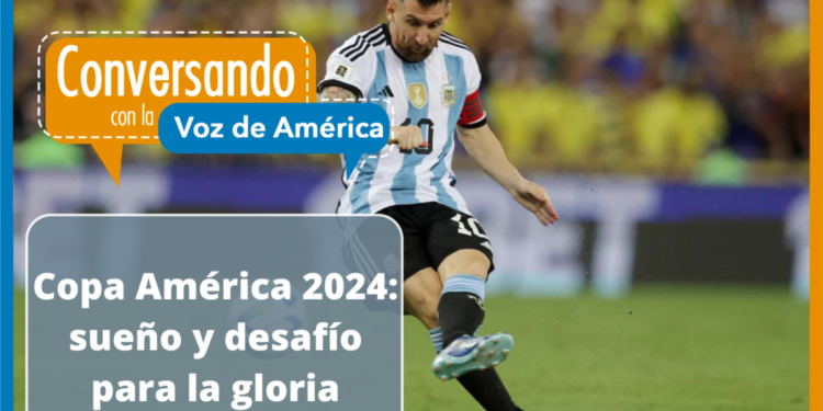 “Copa América EEUU 2024, un continente de fiesta por el futbol”