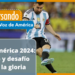 “Copa América EEUU 2024, un continente de fiesta por el futbol”