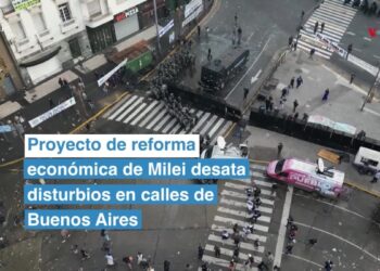 Proyecto de reforma económica de Milei desata disturbios en calles de Buenos Aires