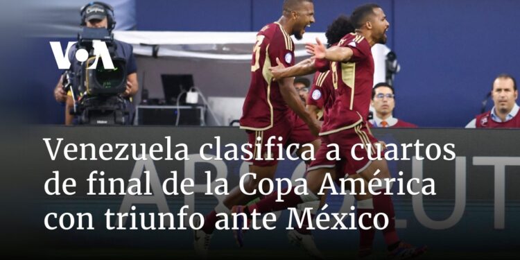 Venezuela hace historia al vencer a México y clasificar a cuartos de final en la Copa América