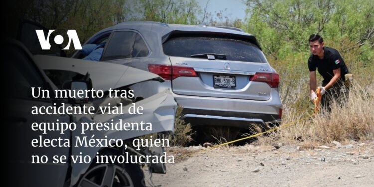 Un muerto tras accidente vial de equipo presidenta electa México, quien no se vio involucrada