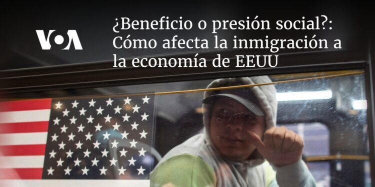 ¿Beneficio o presión social? Cómo afecta la inmigración a la economía de EEUU