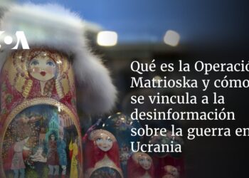 Qué es la Operación Matrioska y cómo se vincula a la desinformación sobre la guerra en Ucrania