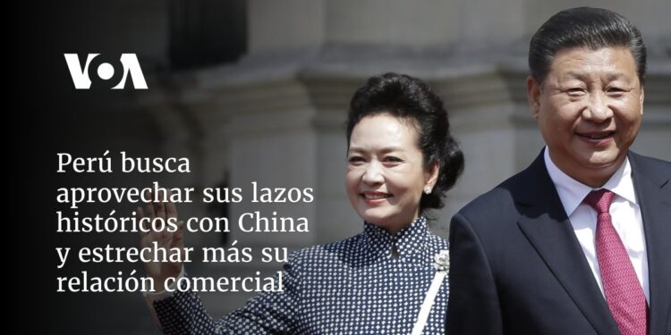 Perú busca aprovechar sus lazos históricos con China y estrechar más su relación comercial