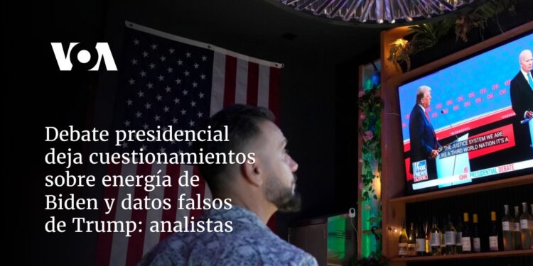 Debate presidencial deja cuestionamientos sobre energía de Biden y datos falsos de Trump: analistas