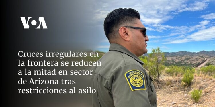 Cruces irregulares en la frontera se reducen a la mitad en sector de Arizona tras restricciones al asilo