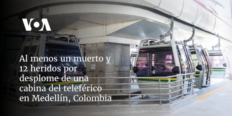 Al menos un muerto y 12 heridos por desplome de una cabina del teleférico en Medellín, Colombia