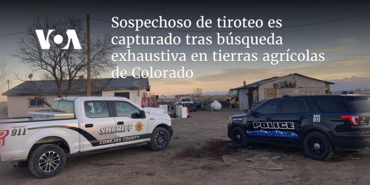 Sospechoso de tiroteo es capturado tras búsqueda exhaustiva en tierras agrícolas de Colorado