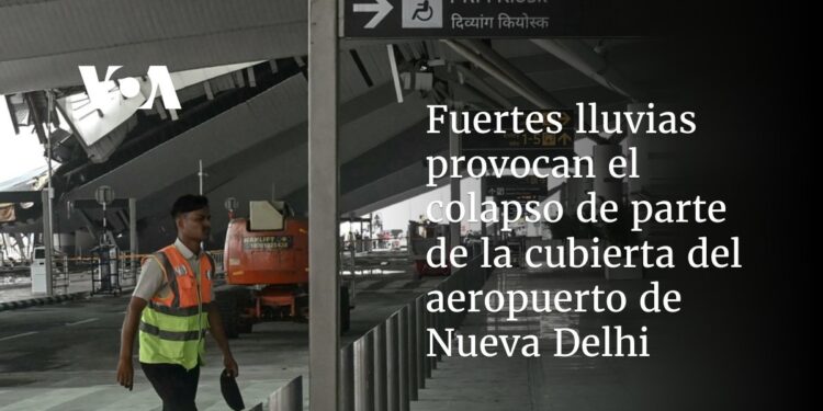 Fuertes lluvias provocan el colapso de parte de la cubierta del aeropuerto de Nueva Delhi