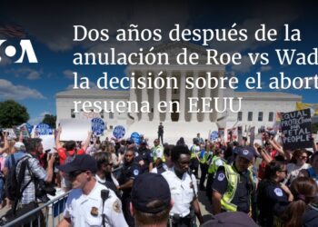 Dos años después de la anulación de Roe vs Wade, la decisión sobre el aborto resuena en EEUU