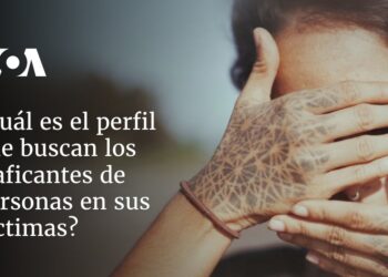 ¿Cuál es el perfil que buscan los traficantes de personas en sus víctimas?