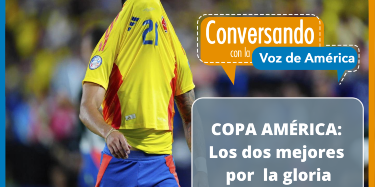 Colombia y Argentina por primera vez en una final de Copa América