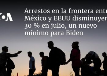Arrestos en la frontera entre México y EEUU disminuyen 30 % en julio, un nuevo mínimo para Biden