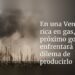 En una Venezuela rica en gas, el próximo gobierno enfrentará el dilema de producirlo
