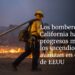 Los bomberos de California hacen progresos mientras los incendios avanzan en el oeste de EEUU