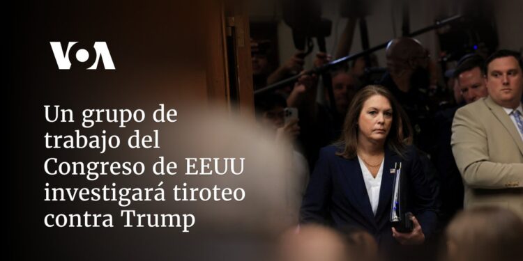 Un grupo de trabajo del Congreso de EEUU investigará tiroteo contra Trump