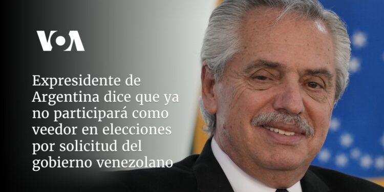 Expresidente de Argentina dice que ya no participará como veedor en elecciones por solicitud del gobierno venezolano 