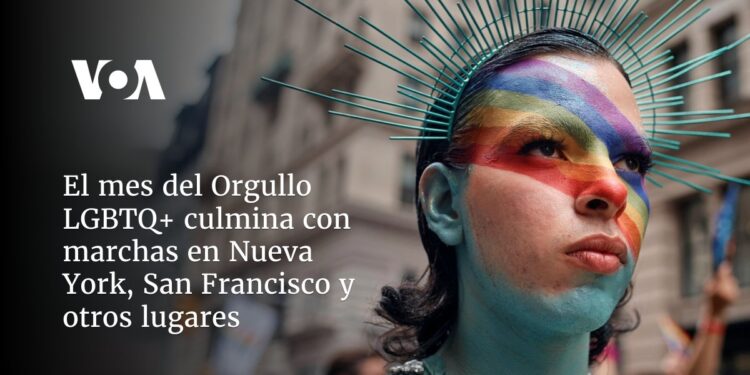 El mes del Orgullo LGBTQ+ culmina con marchas en Nueva York, San Francisco y otros lugares