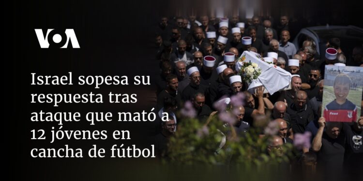 Israel sopesa su respuesta tras ataque que mató a 12 jóvenes en cancha de fútbol