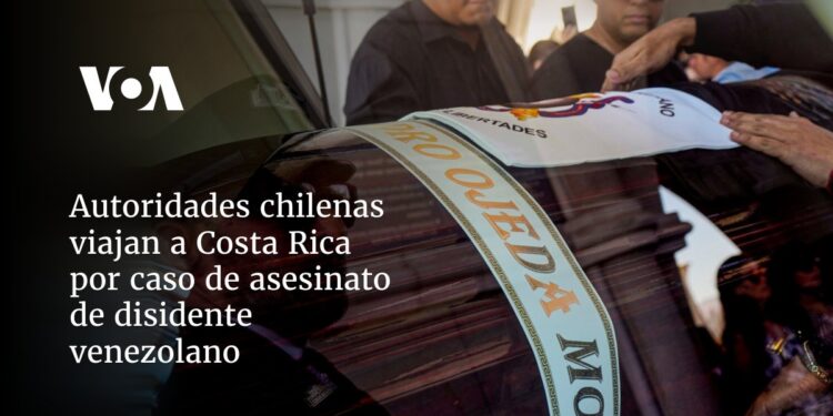 Autoridades chilenas viajan a Costa Rica por caso de asesinato de disidente venezolano