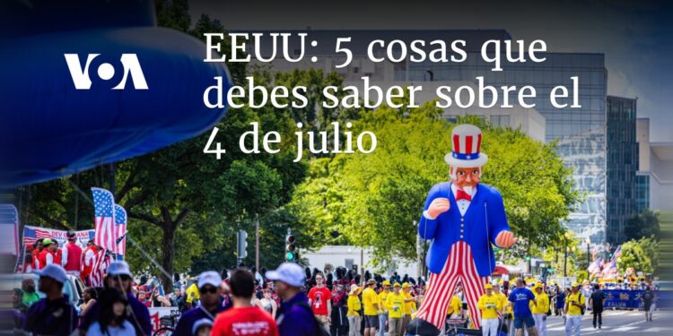 5 cosas que debes saber sobre el 4 de julio