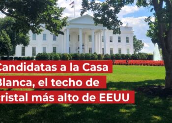 Candidatas a la Casa Blanca, el techo de cristal más alto de EEUU