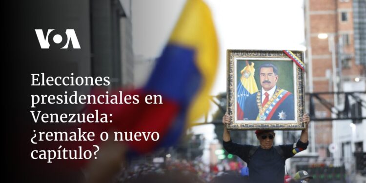 Elecciones presidenciales en Venezuela: ¿remake o nuevo capítulo?
