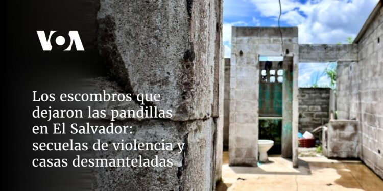 secuelas de violencia y casas desmanteladas