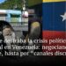 Negociaciones públicas y por «canales discretos» podrían destrabar crisis crisis política en Venezuela: analistas