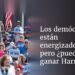 Los demócratas están energizados, pero ¿puede ganar Harris?