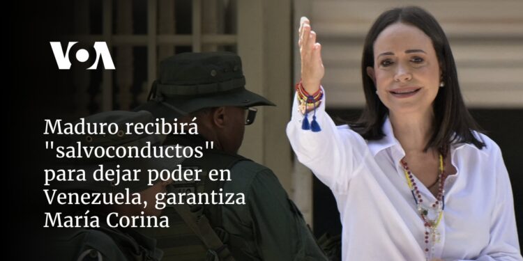 Maduro recibirá «salvoconductos» para dejar poder en Venezuela, garantiza María Corina