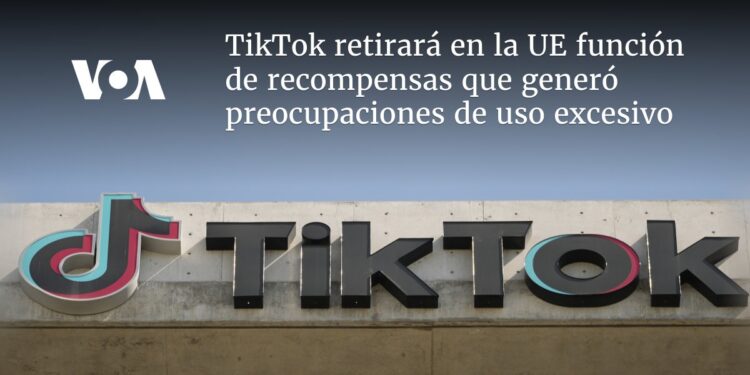 TikTok retirará en la UE función de recompensas que generó preocupaciones de uso excesivo