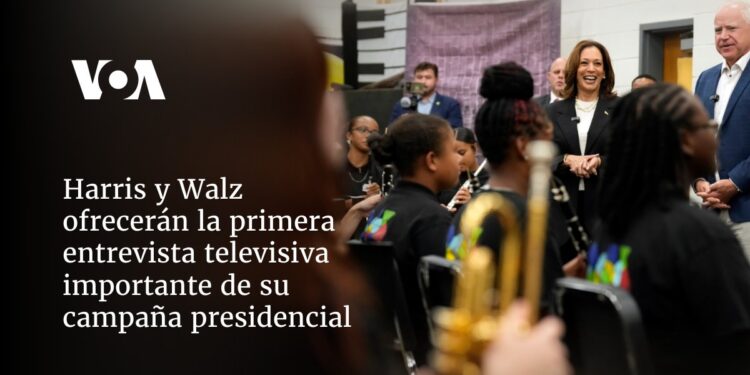 Harris y Walz ofrecerán la primera entrevista televisiva importante de su campaña presidencial
