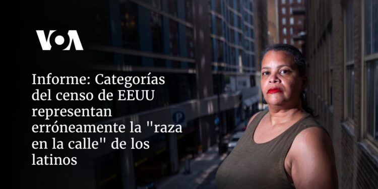 Categorías del censo de EEUU representan erróneamente la «raza en la calle» de los latinos