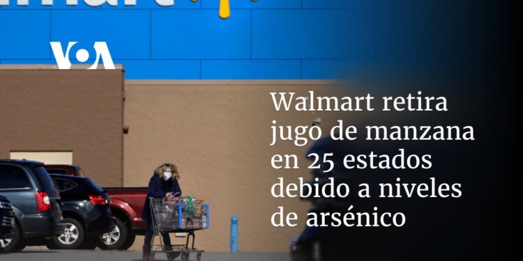 Walmart retira jugo de manzana en 25 estados debido a niveles de arsénico