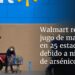 Walmart retira jugo de manzana en 25 estados debido a niveles de arsénico