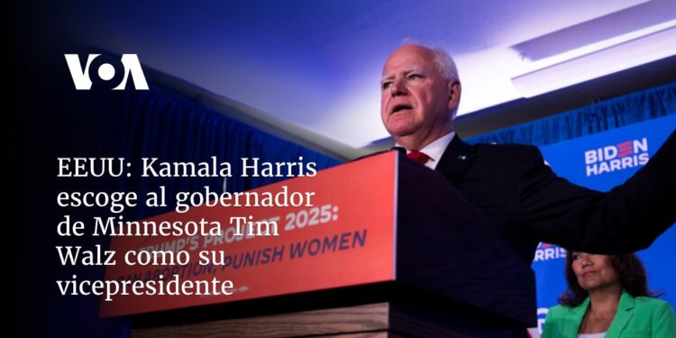 Kamala Harris escoge al gobernador de Minnesota Tim Walz como su candidato a vicepresidente