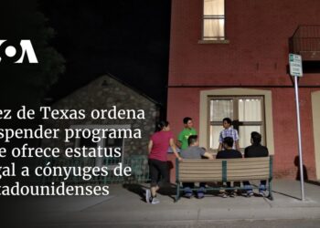 Juez de Texas ordena suspender programa que ofrece estatus legal a cónyuges de estadounidenses