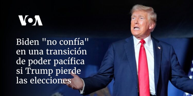 Biden «no confía» en una transición de poder pacífica si Trump pierde las elecciones