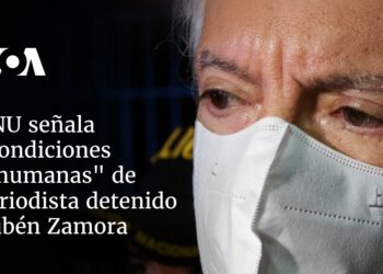 Informe de ONU señala «condiciones inhumanas» en detención de periodista Rubén Zamora
