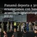 Panamá deporta a 30 ecuatorianos con base en un acuerdo migratorio con EEUU