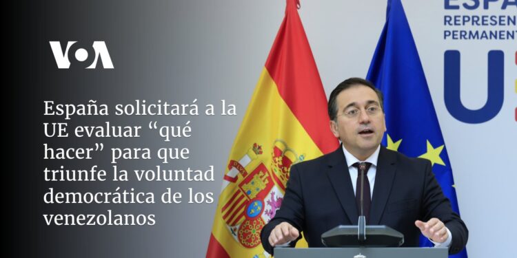 España solicitará a la UE evaluar “qué hacer” para ayudar a resolver crisis postelectoral en Venezuela