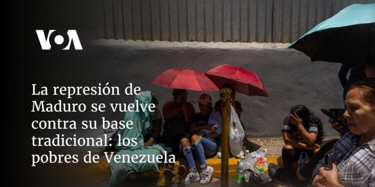 La represión de Maduro se vuelve contra su base tradicional: los pobres de Venezuela